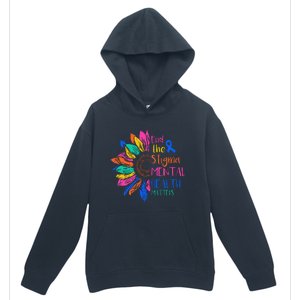 End The Stigma Mental Health Matters Mental Awareness Urban Pullover Hoodie