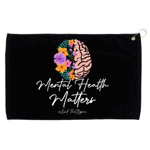 End The Stigma Mental Health Matters Mental Awareness Gift Grommeted Golf Towel