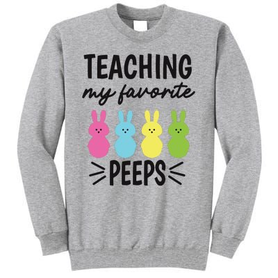 Easter Teacher Teaching My Favorite Peeps Tall Sweatshirt