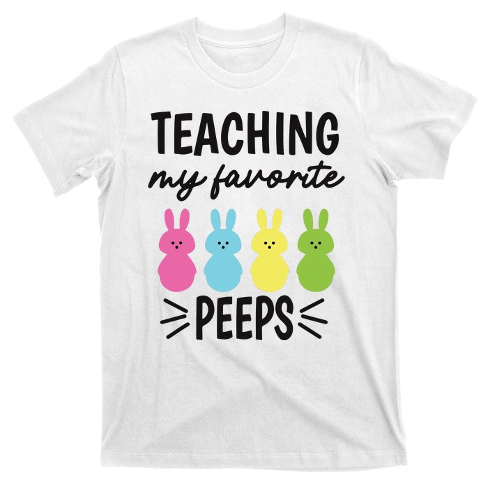 Easter Teacher Teaching My Favorite Peeps T-Shirt