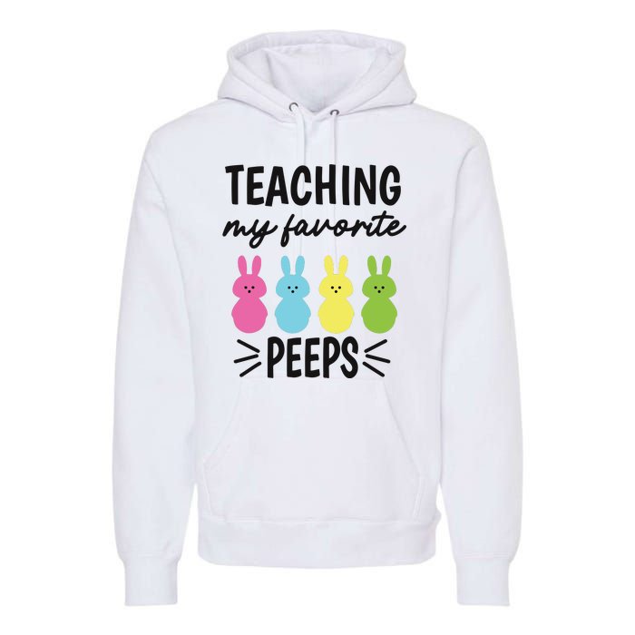 Easter Teacher Teaching My Favorite Peeps Premium Hoodie