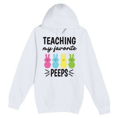 Easter Teacher Teaching My Favorite Peeps Premium Pullover Hoodie