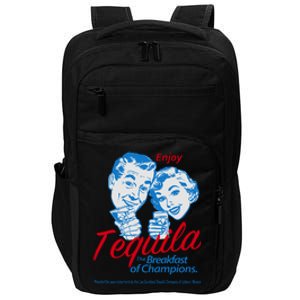 Enjoy Tequila The Breakfast Of Champions Impact Tech Backpack