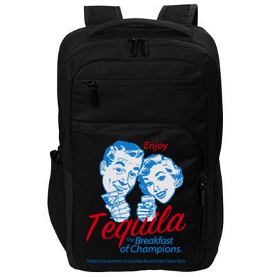 Enjoy Tequila The Breakfast Of Champions Impact Tech Backpack