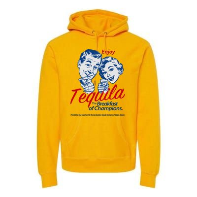 Enjoy Tequila The Breakfast Of Champions Premium Hoodie