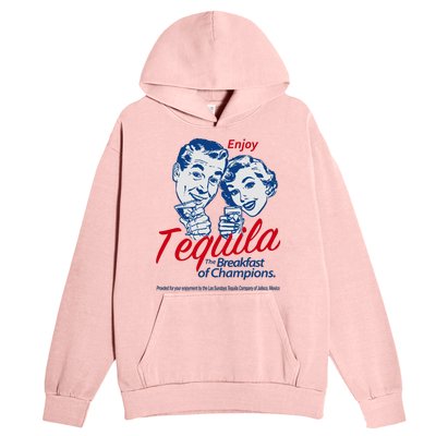 Enjoy Tequila The Breakfast Of Champions Urban Pullover Hoodie