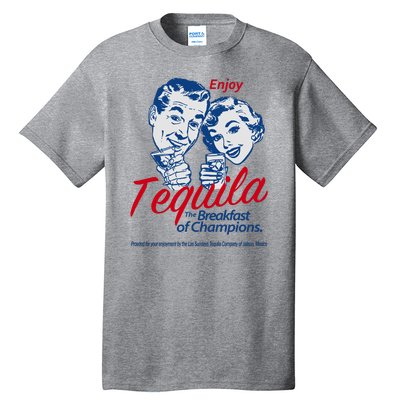 Enjoy Tequila The Breakfast Of Champions Tall T-Shirt