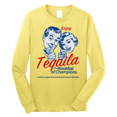 Enjoy Tequila The Breakfast Of Champions Long Sleeve Shirt