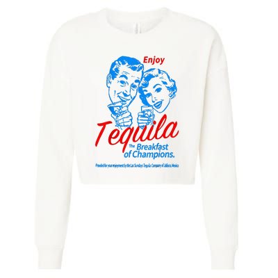 Enjoys Tequila The Breakfasts Of Championss Cropped Pullover Crew