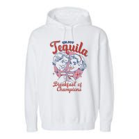 Enjoys Tequila The Breakfasts Of Championss Garment-Dyed Fleece Hoodie