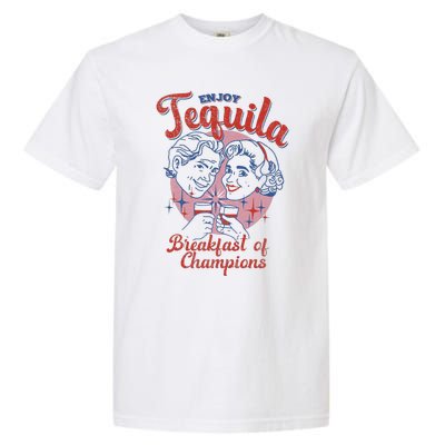 Enjoys Tequila The Breakfasts Of Championss Garment-Dyed Heavyweight T-Shirt