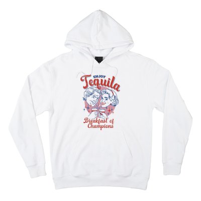 Enjoys Tequila The Breakfasts Of Championss Hoodie