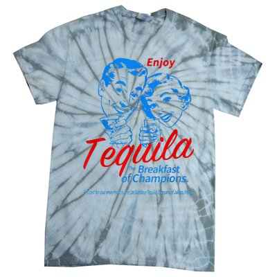 Enjoys Tequila The Breakfasts Of Championss Tie-Dye T-Shirt