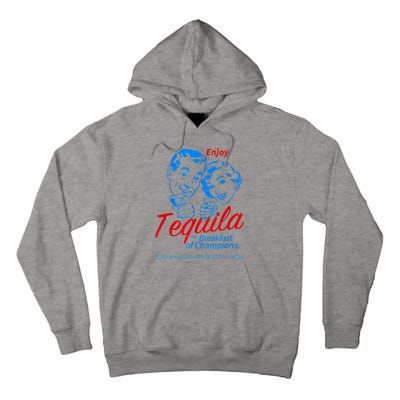 Enjoys Tequila The Breakfasts Of Championss Tall Hoodie