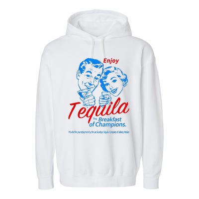 Enjoys Tequila The Breakfasts Of Championss Garment-Dyed Fleece Hoodie