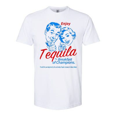 Enjoys Tequila The Breakfasts Of Championss Softstyle CVC T-Shirt