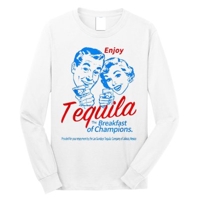 Enjoys Tequila The Breakfasts Of Championss Long Sleeve Shirt