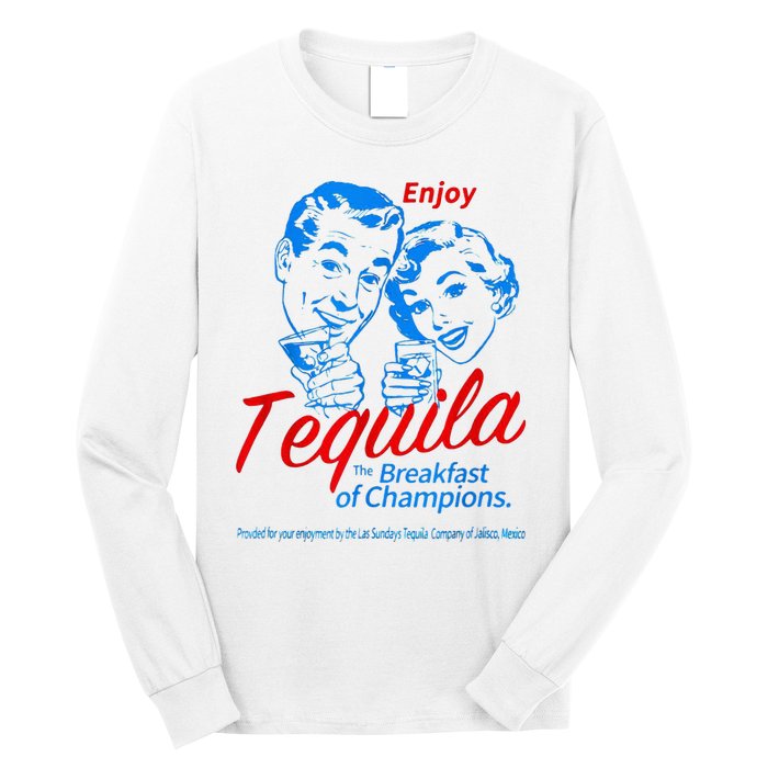 Enjoys Tequila The Breakfasts Of Championss Long Sleeve Shirt