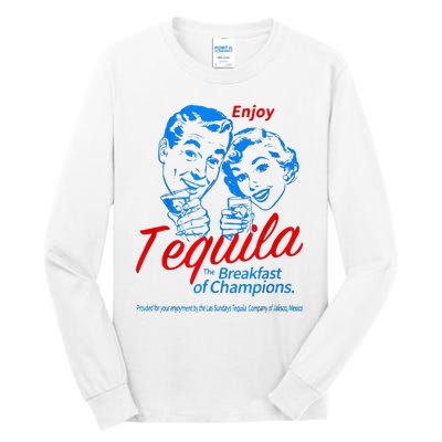 Enjoys Tequila The Breakfasts Of Championss Tall Long Sleeve T-Shirt