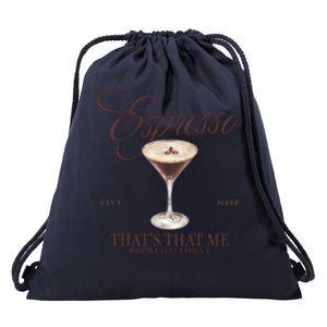 Espresso Thats That Me Cant Sleep Drawstring Bag