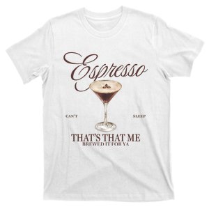 Espresso Thats That Me Cant Sleep T-Shirt