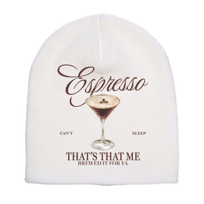 Espresso Thats That Me Cant Sleep Short Acrylic Beanie