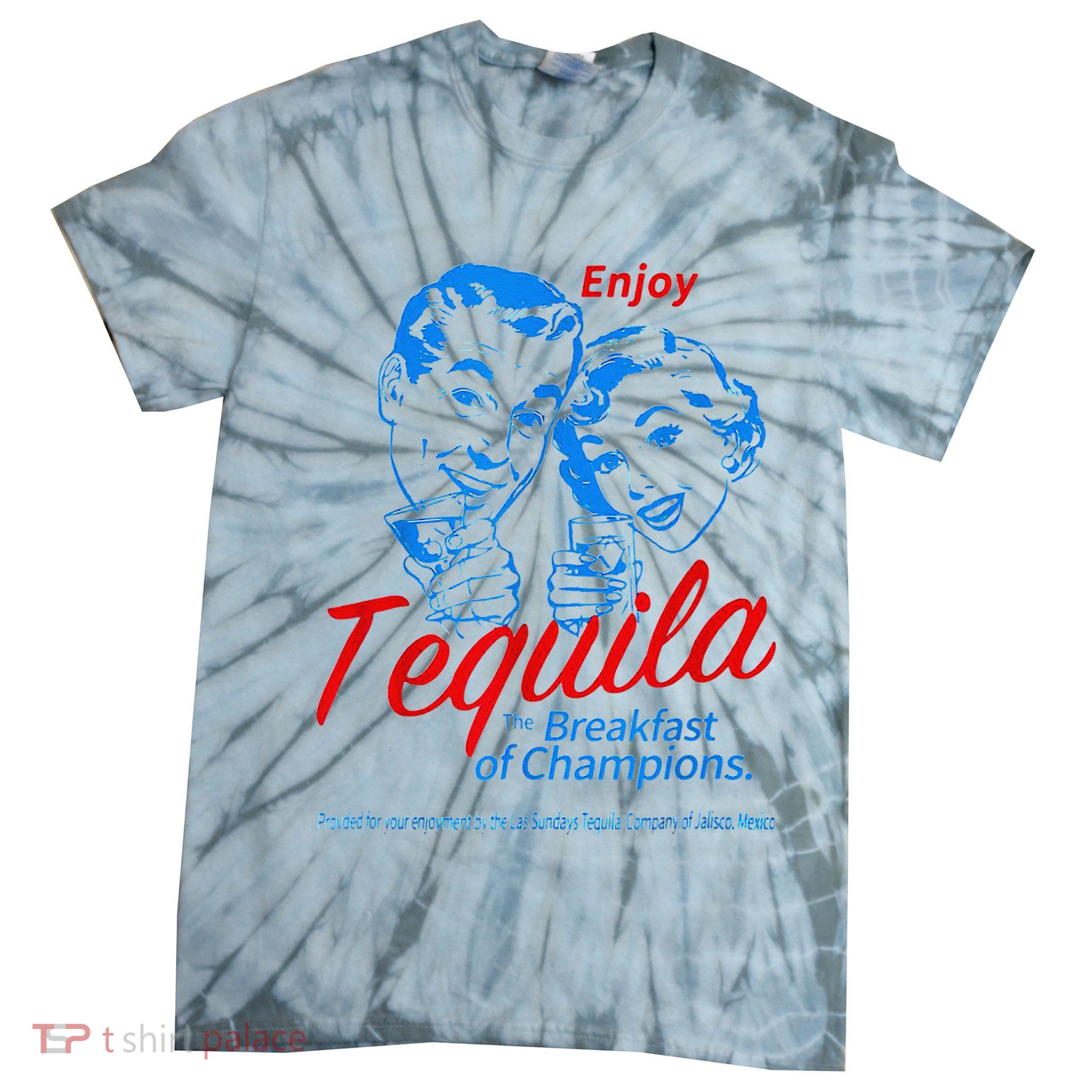 Enjoys Tequila The Breakfasts Of Championss Tie-Dye T-Shirt