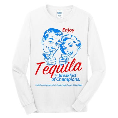 Enjoys Tequila The Breakfasts Of Championss Tall Long Sleeve T-Shirt