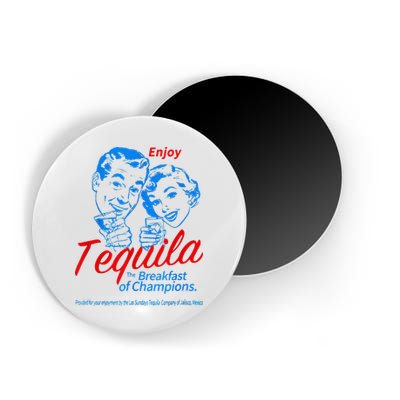 Enjoys Tequila The Breakfasts Of Championss Magnet