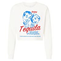 Enjoys Tequila The Breakfasts Of Championss Cropped Pullover Crew