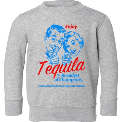 Enjoys Tequila The Breakfasts Of Championss Toddler Sweatshirt