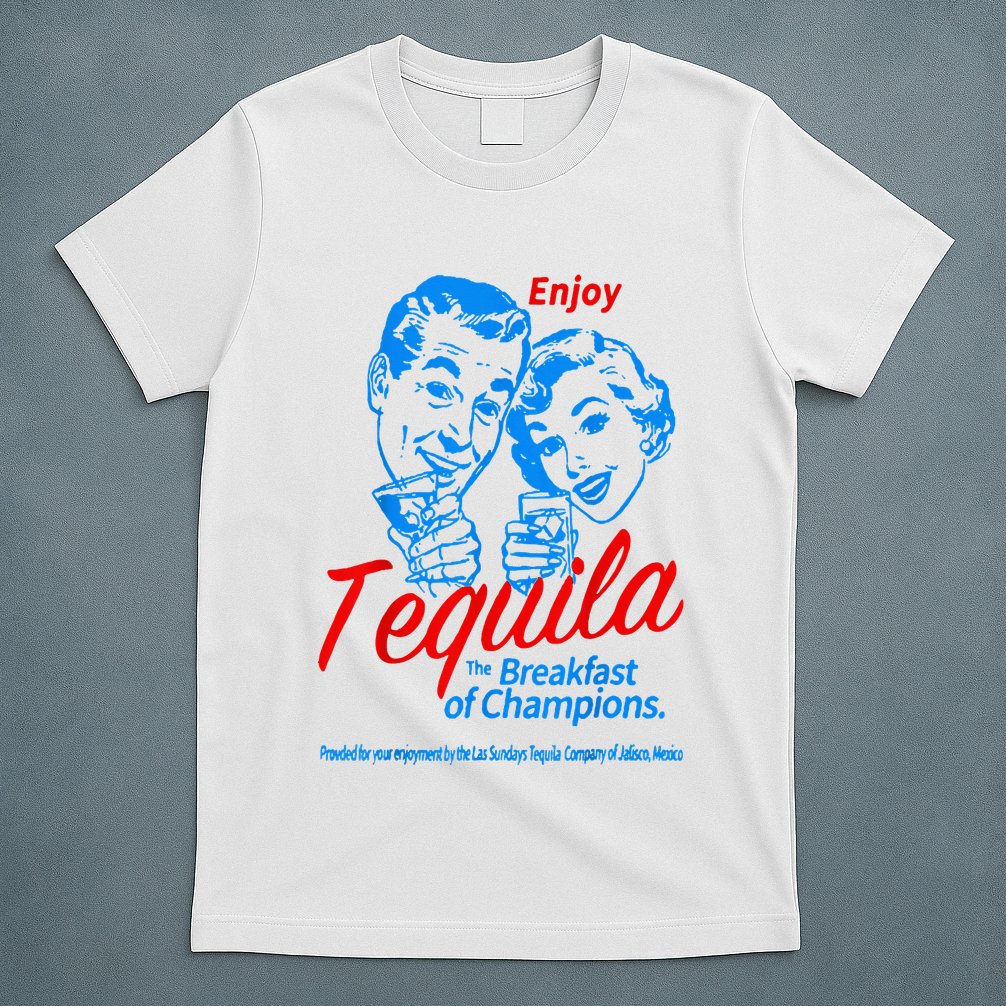 Enjoys Tequila The Breakfasts Of Championss T-Shirt
