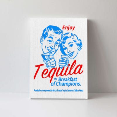 Enjoys Tequila The Breakfasts Of Championss Canvas