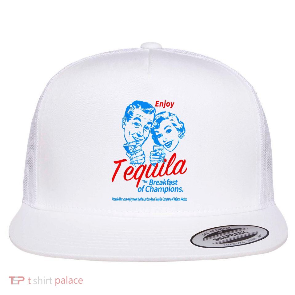 Enjoys Tequila The Breakfasts Of Championss Flatbill Hat