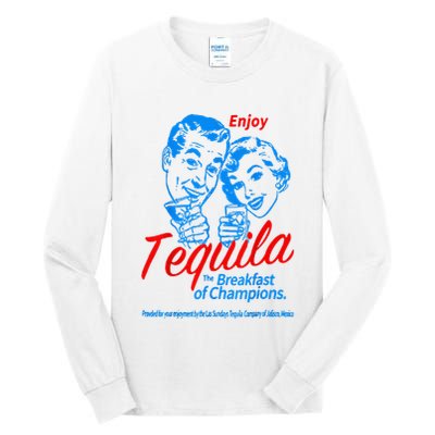 Enjoys Tequila The Breakfasts Of Championss Tall Long Sleeve T-Shirt