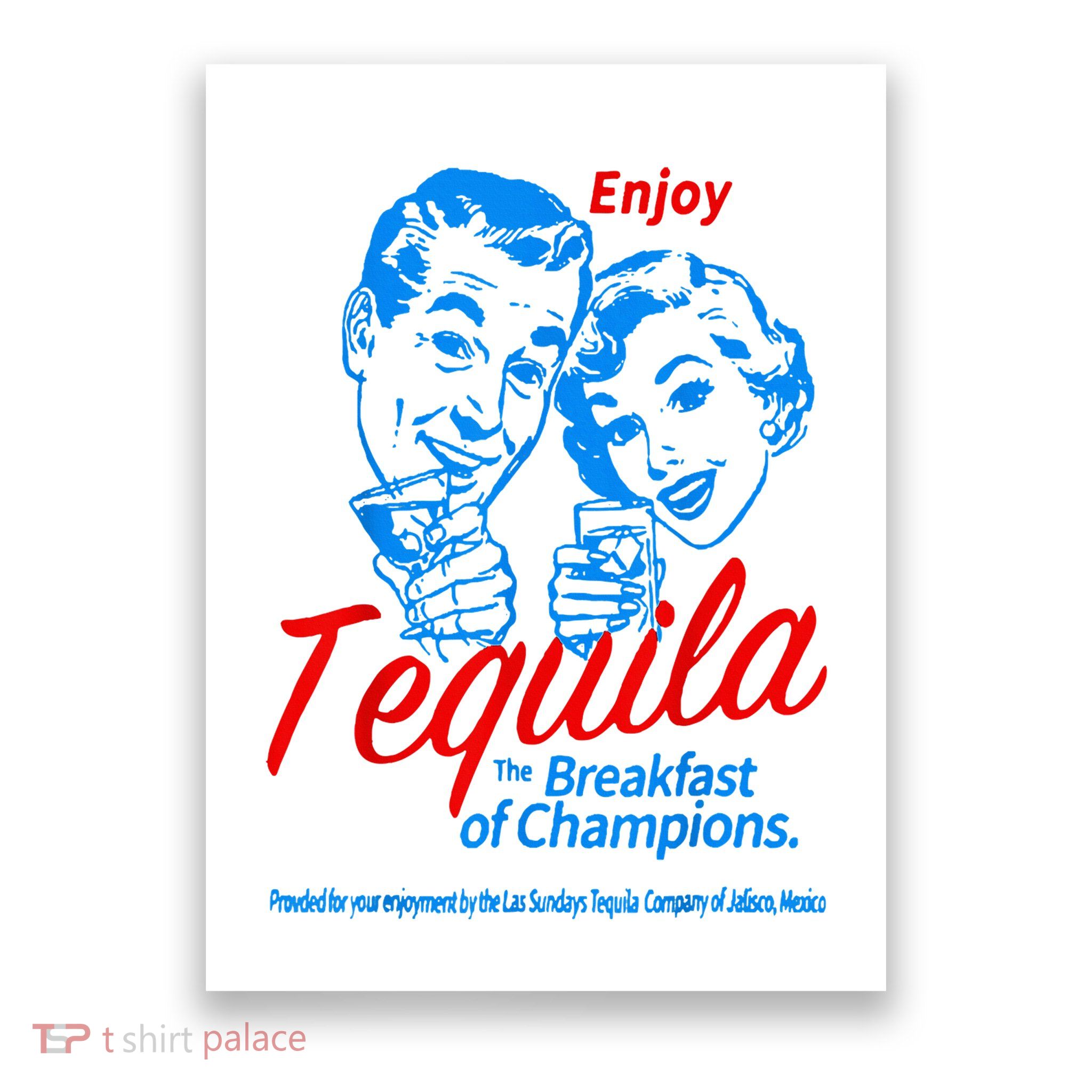 Enjoys Tequila The Breakfasts Of Championss Poster