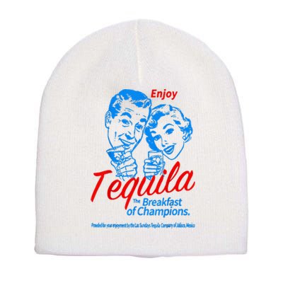 Enjoys Tequila The Breakfasts Of Championss Short Acrylic Beanie