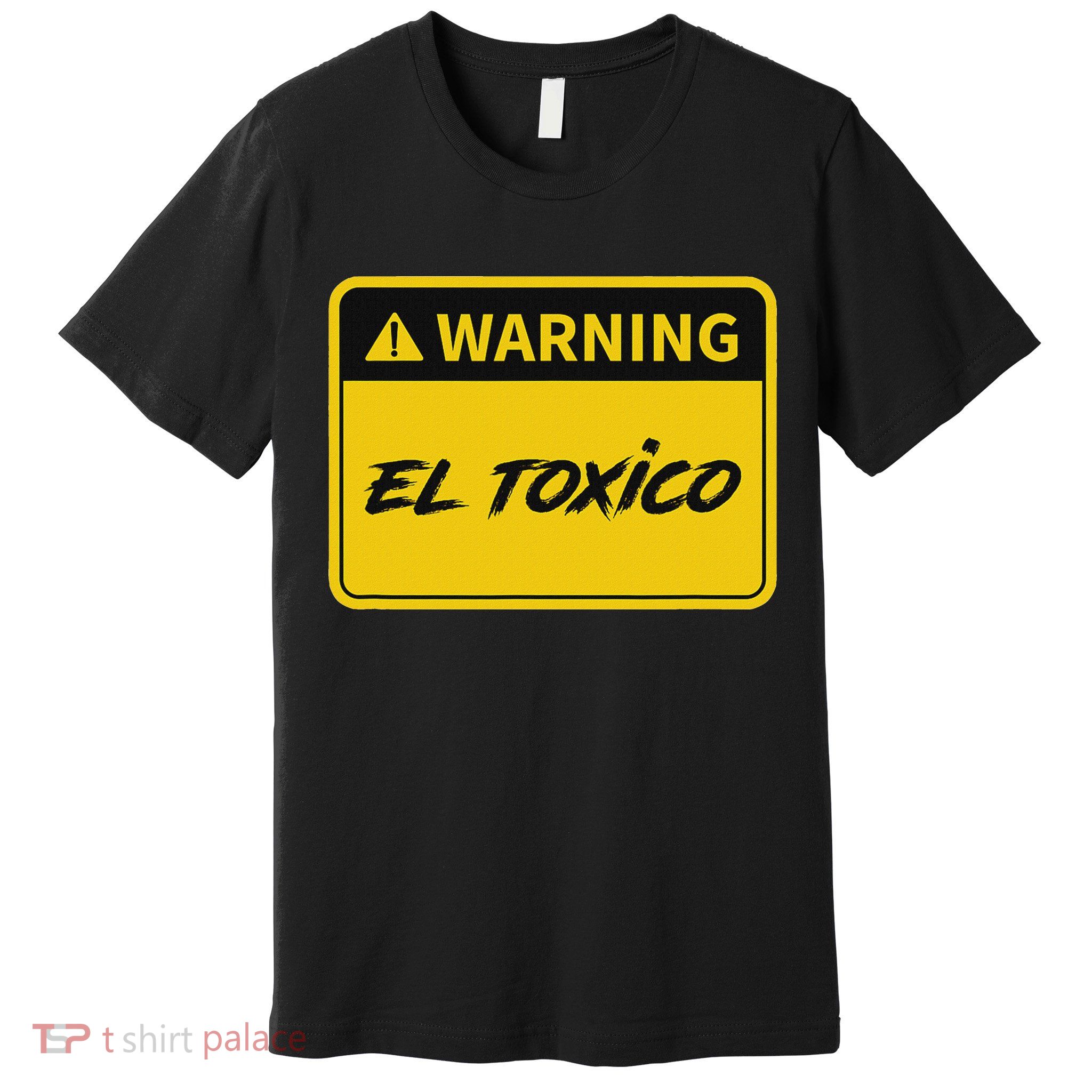 El Toxico Toxic Latino Premium T-Shirt
