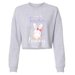 Easter Teachers Teacher Easter Day I'm The Teacher Bunny Cute Gift Cropped Pullover Crew