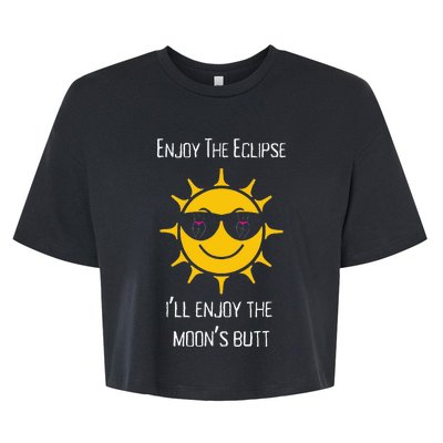 Enjoy The Total Solar Eclipse ILl Enjoy The MoonS Butt Bella+Canvas Jersey Crop Tee