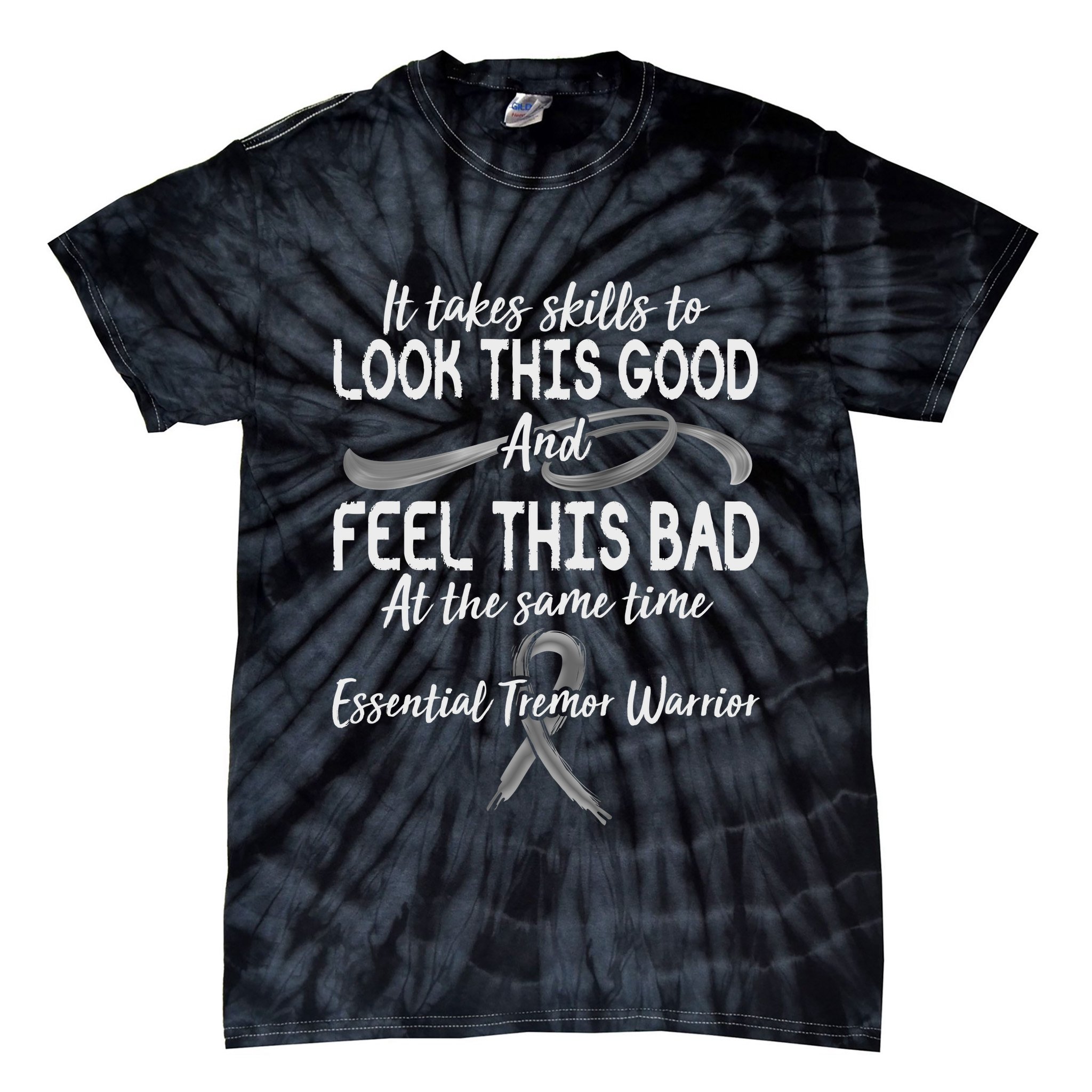 Essential Tremor Warrior It Takes Skills To Look This Good And Feel This Bad Tie-Dye T-Shirt