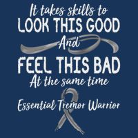 Essential Tremor Warrior It Takes Skills To Look This Good And Feel This Bad Infant Baby Jersey Bodysuit