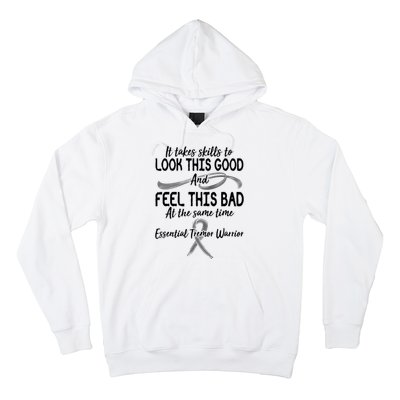 Essential Tremor Warrior It Takes Skills To Look This Good And Feel This Bad Hoodie