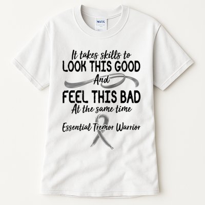 Essential Tremor Warrior It Takes Skills To Look This Good And Feel This Bad Tall T-Shirt