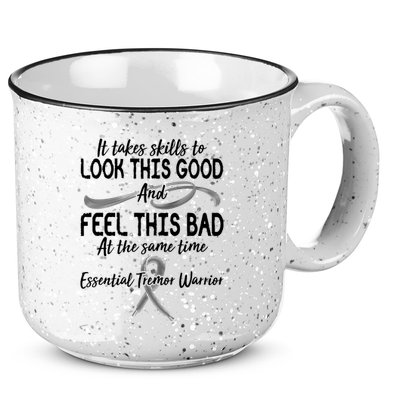 Essential Tremor Warrior It Takes Skills To Look This Good And Feel This Bad 15oz Campfire Ceramic Mug