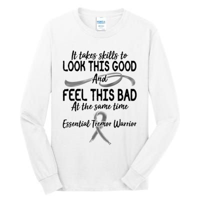 Essential Tremor Warrior It Takes Skills To Look This Good And Feel This Bad Tall Long Sleeve T-Shirt