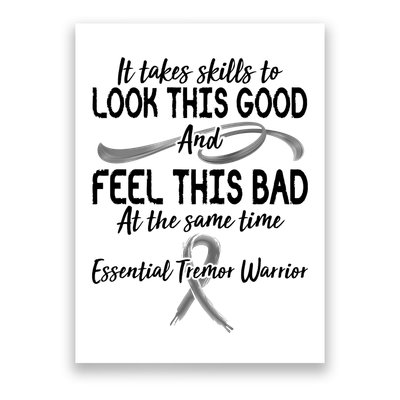 Essential Tremor Warrior It Takes Skills To Look This Good And Feel This Bad Poster