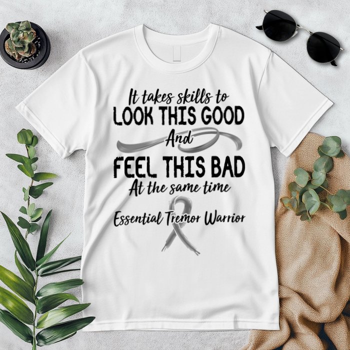 Essential Tremor Warrior It Takes Skills To Look This Good And Feel This Bad Premium T-Shirt