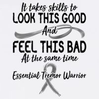 Essential Tremor Warrior It Takes Skills To Look This Good And Feel This Bad Premium T-Shirt