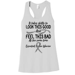 Essential Tremor Warrior It Takes Skills To Look This Good And Feel This Bad Women's Racerback Tank